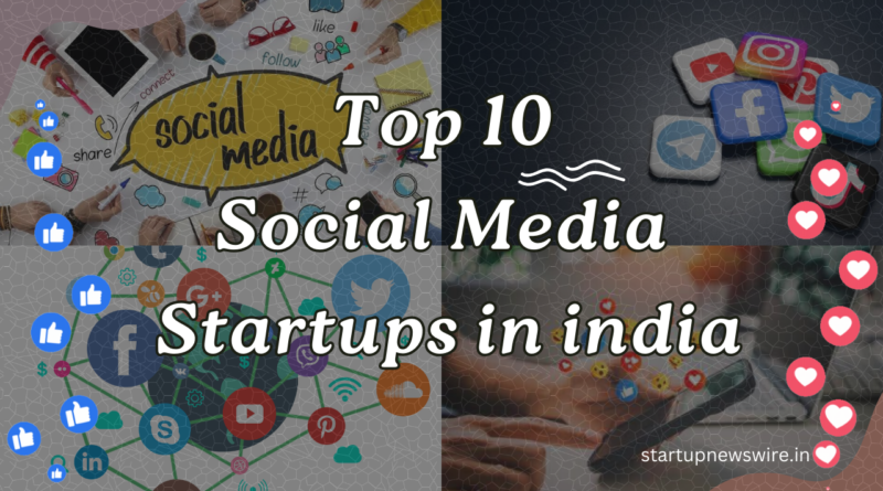 Top 10 Social Media Startups in india