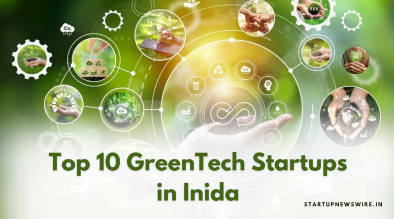 Top 10 GreenTech Startups in Inida
