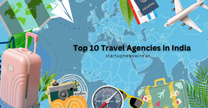 Top 10 Travel Agencies in India