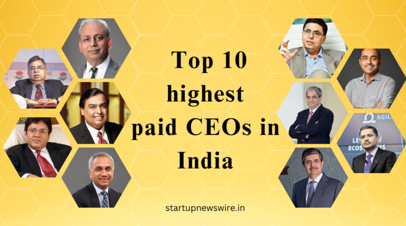 Top 10 highest paid CEO in India