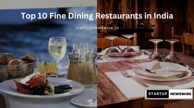 Top 10 Fine Dining Restaurants in India