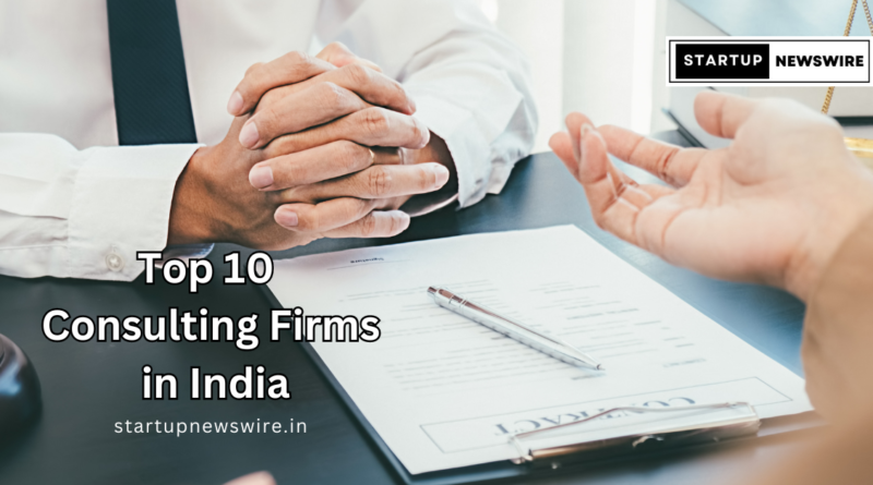 Top 10 Consulting Firms in India