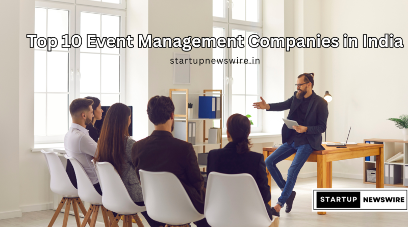 Top 10 Event Management Companies in India