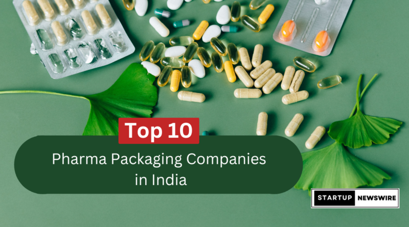 Top 10 Pharma Packaging Companies in India