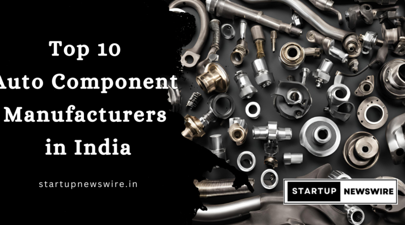 Top 10 Auto Component Manufacturers in India