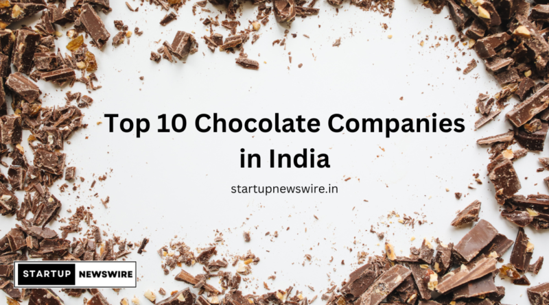 Top 10 Chocolate Companies in India