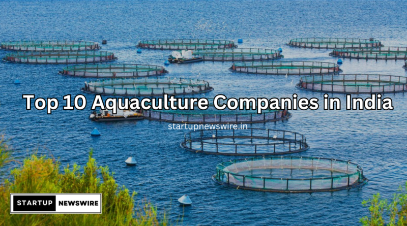 Top 10 Aquaculture Companies in India