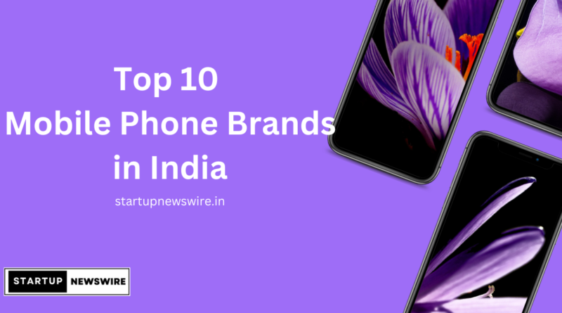 Top 10 Mobile Phone Brands in India