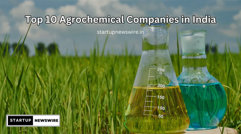 Top 10 Agrochemical Companies in India