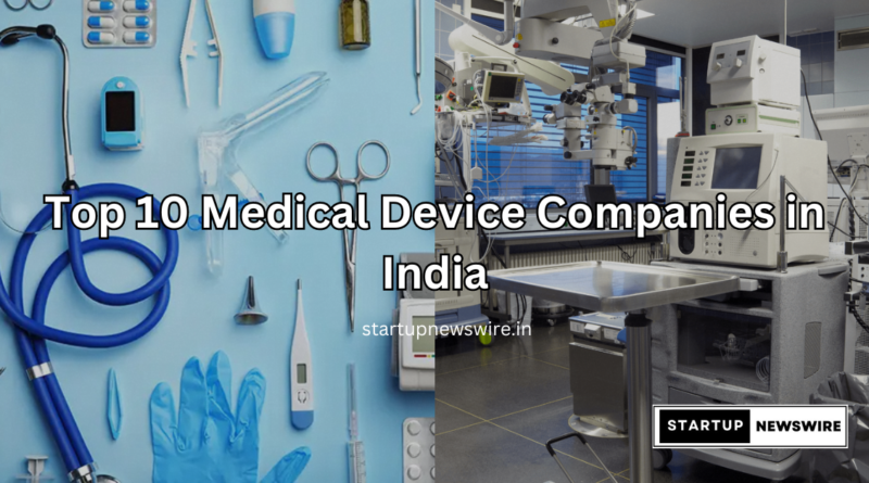 Top 10 Medical Device Companies in India