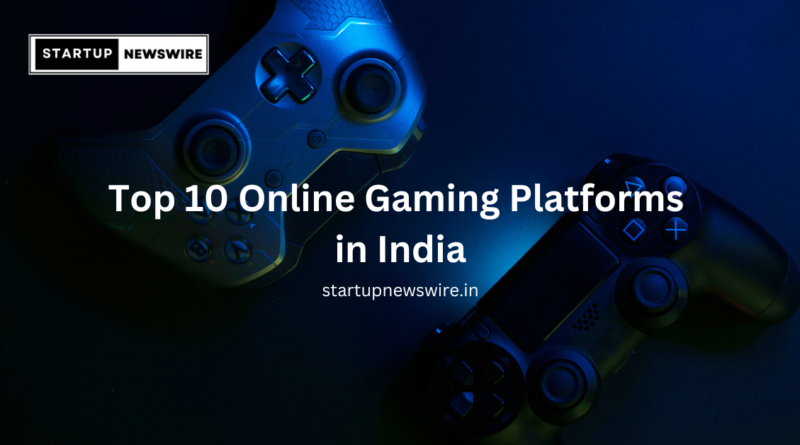 Top 10 Online Gaming Platforms in India