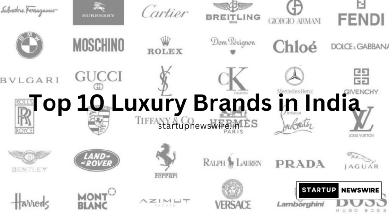 Top 10 Luxury Brands in India