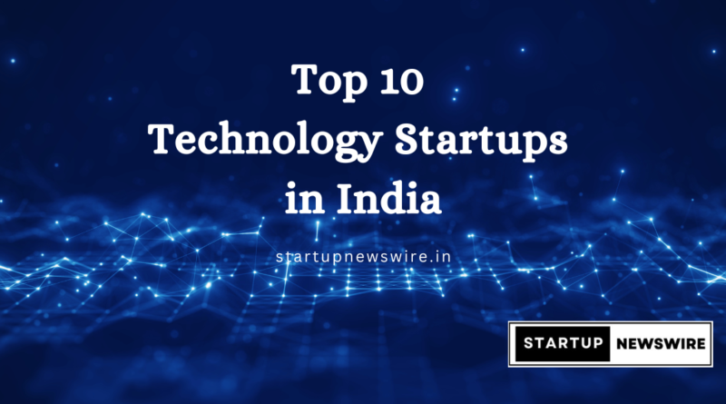 Top 10 Technology Startups in India