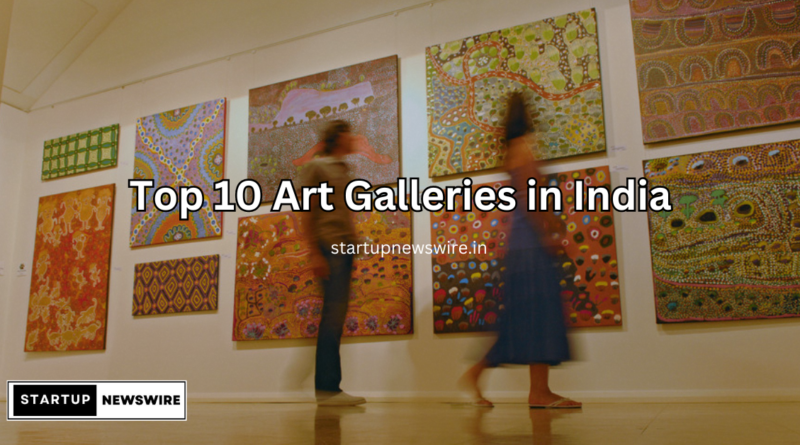 Top 10 Art Galleries in India