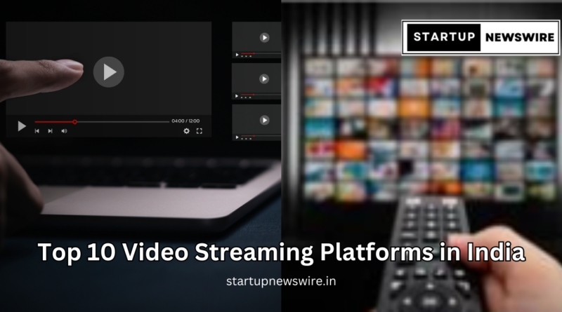 Top 10 Video Streaming Platforms in India