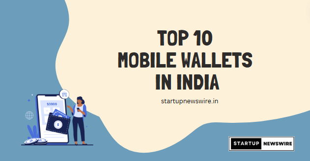 Top 10 Mobile Wallets in India