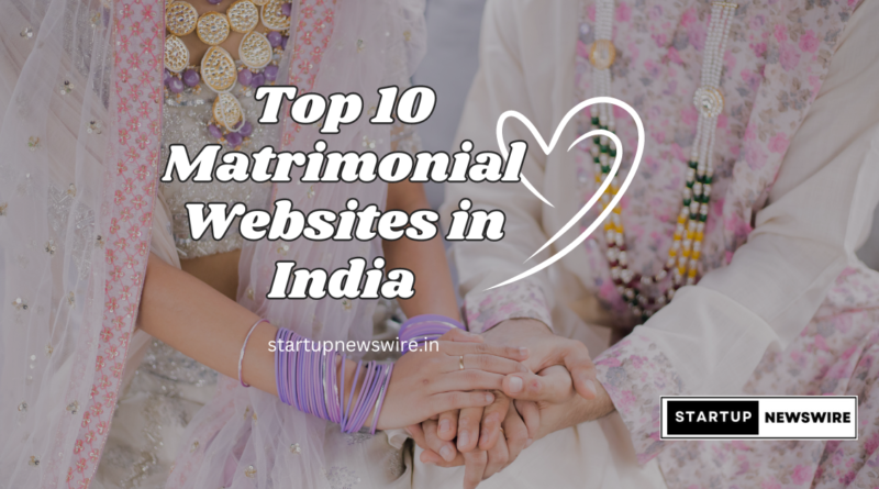 Top 10 Matrimonial Websites in India