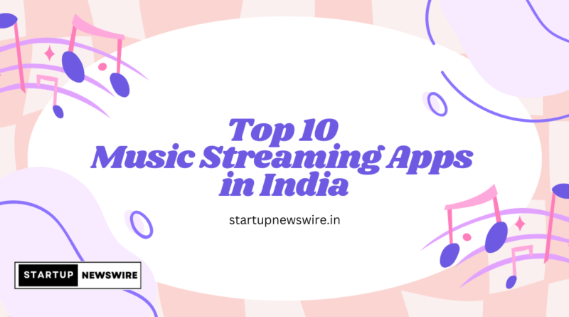 Top 10 Music Streaming Apps in India