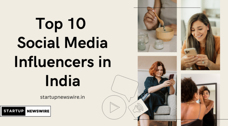 Top 10 Social Media Influencers in India