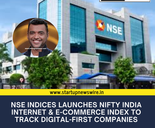 NSE Indices Launches Nifty India Internet & E-Commerce Index to Track Digital-First Companies